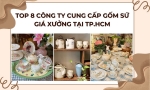 top-8-cong-ty-cung-cap-gom-su-gia-tot-tai-xuong-tphcm